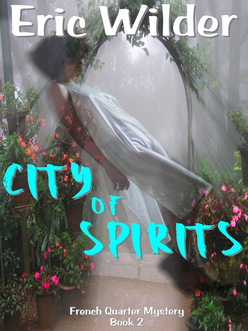 Title details for City of Spirits by Eric Wilder - Available